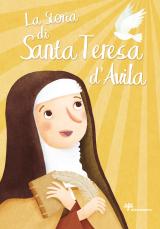 La storia di Santa Teresa D'Avila