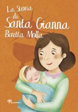 Storia di Santa Gianna Beretta Molla