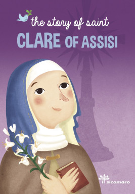 The story of saint Clare of Assisi