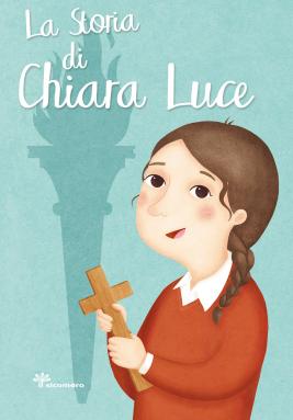 Storia di Chiara Luce. (La)