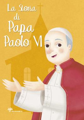 Storia di papa Paolo VI. (La)
