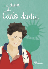 La storia di Carlo Acutis