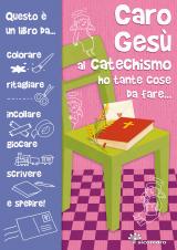 Caro Gesù al catechismo ho tante cose da fare