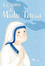 Storia di Madre Teresa. (La)