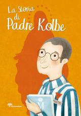 Storia di Padre Kolbe